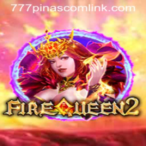 Exploring the Enchanting Realms of FireQueen2 and Unveiling the 777pinas com Link